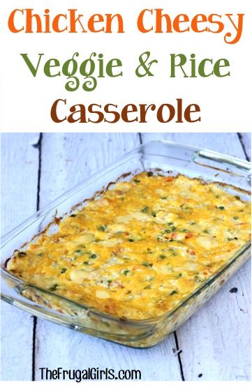 Chicken Cheese And Rice Casserole, Chicken Cheese And Rice, Cheese And Rice Casserole, Veggie Rice, Veggie Casserole, Rice Casserole Recipes, Frugal Girls, Vegetable Casserole, Chicken And Rice