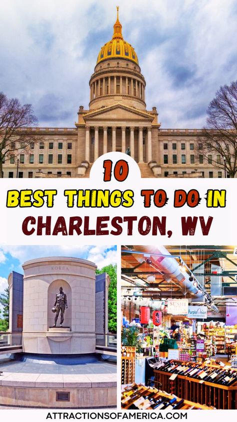 Image of State capitol building, capitol market and veterans memorial with text reading 10 best things to do in Charleston, WV. Charleston Things To Do, Charleston Travel Guide, West Virginia Travel, Charleston West Virginia, Charleston Vacation, Charleston Wv, Charleston Travel, Virginia Travel, West Virginia