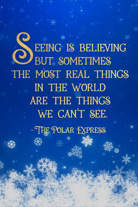 Polar Express Quotes Movie, The Polar Express Quotes, Christmas Quotes Movies, Polar Express Wallpaper, Christmas Movies Quotes, Polar Express Quotes, Quotes For Christmas, Polar Express Christmas Party, Best Christmas Quotes