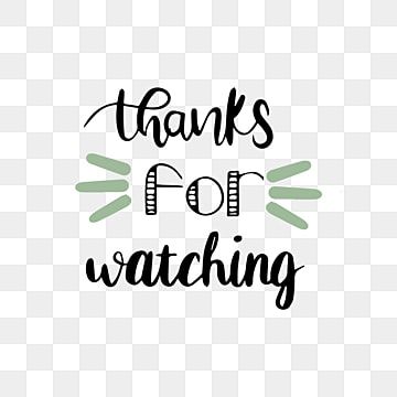 cartoon,hand painted,thank you,watch,watch,line,svg,font,black,green Thank You For Watching Gif, Thank You For Watching, Watch Gif, Thank You Font, Font Png, Cute Smiley Face, Space Drawings, Youtube Banner Template, Cute Laptop Wallpaper