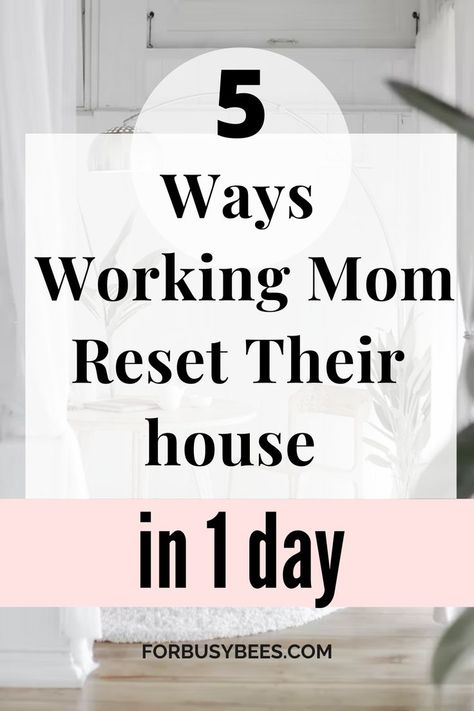 5 ways working women reset their house Schedule For Working Mom, Cleaning Schedule For Working Mom, House Reset, Reset Sunday, Whole House Cleaning, Working Mom Cleaning Schedule, Weekly House Cleaning, House Management, Working Mom Guilt