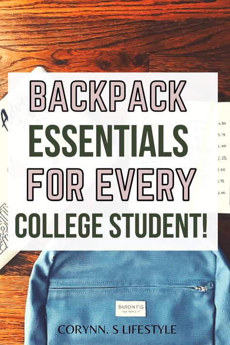 Backpack Essentials For College | 19 Items That Should Be In Every Students Bag - Corynn. S Lifestyle College Backpack Organization, College Student Essentials, College Backpack Essentials, Organization College, Essentials For College, College Necessities, College Backpacks, College Exams, College Packing