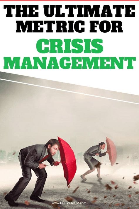 The Ultimate Metric for Crisis Management. Here's how to develop a crisis management plan and define the correct crisis management metrics to survive any corporate crisis. - #CrisisManagement #UltimateMetricForCrisisManagement #Cleverism Crisis Management, Effective Leadership, Business Continuity, Leadership Tips, Job Search Tips, Job Interview Tips, College Tips, Interview Tips, Career Growth