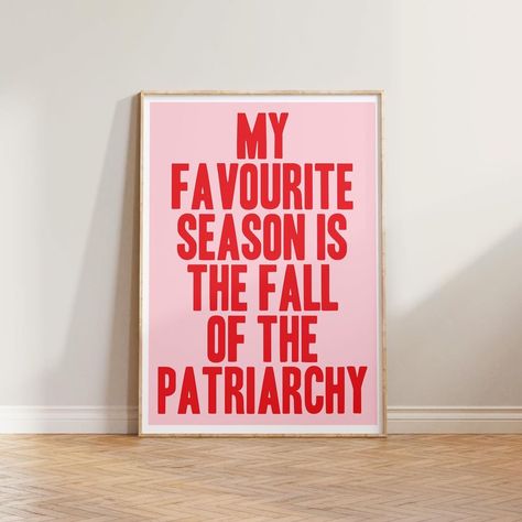 Pick your two faves 👇🏼👇🏼 Difficult Season Quotes, Feminist Prints, Fall Of The Patriarchy, Girly Prints, Diy Wall Art Ideas, Feminist Poster, Inspirational Lines, Feminist Design, Favourite Season