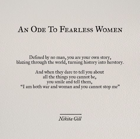 An ode to fearless women | Nikita Gill Fierce Quotes, Powerful Women Quotes, Quotes Arabic, Nikita Gill, Fearless Women, Women Empowerment Quotes, Empowerment Quotes, George Orwell, Neil Gaiman