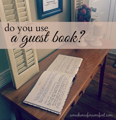 Using Guest Books In Your Home - Come Home For Comfort Guest Room Guest Book, Visitor Guest Book, Diy Guest Book, Book Prompts, Gather Round, Book Room, Room Book, Guest Books, Book Template