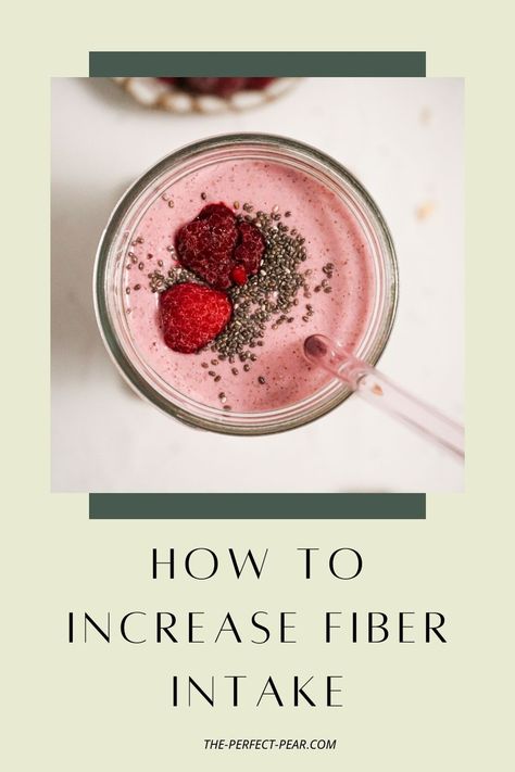 Knowing how to increase fiber intake is important, as there are many things to consider like timing, food sources, and quantity. Keep reading to learn more about what fiber is, food sources of fiber, and why it's important to consume fiber! #fiber #nutritiontips #healthyrecipes Increase Fiber Intake, Increase Fiber, High Fiber Smoothies, Fiber Smoothie, Gut Health Diet, Pear Smoothie, Blood Sugar Diet, High Fiber Foods, Sources Of Fiber