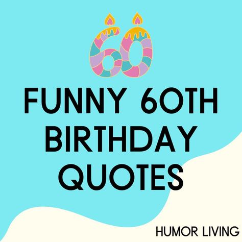 A 60th birthday is a significant milestone. Reflect on life and celebrate with a laugh. Read funny 60th birthday quotes for a good laugh. Happy 60th Birthday Woman Funny Quotes, 60th Birthday Wishes For A Man Funny, 60 Sayings 60th Birthday, Funny 60th Birthday Invitations, Age 60 Quotes, Funny 60th Birthday Cakes For Women, Funny Quotes For 60th Birthday, 60 Birthday Sayings Funny, Birthday Wishes For 60th Birthday