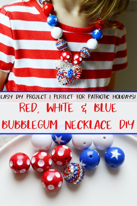 Bubble Gum Necklace Diy, Bubblegum Necklace Diy, Fourth Of July Jewelry, Patriotic Necklace, Easter Baby Shower, Chunky Bead Necklace, Maggie Mae, Necklace Inspiration, Homemade Bath