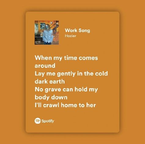 Hozier Spotify, Work Song Hozier, Artist Playlist, Hozier Quotes, Oc Quotes, Hozier Lyrics, Lake Monster, Work Song, Tattoos Infinity