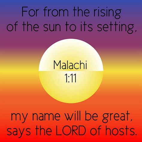 Malachi 1:11 | by joshtinpowers Malachi Meaning, Malachi Scriptures, Mosiah 2:17, Malachi 3:11, Bible Words In Malayalam, Book Of Malachi, Matthew Verses, Biblical Scriptures, Lord Of Hosts