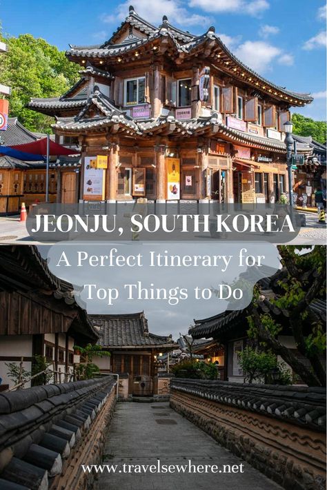 Jeonju, South Korea - A Perfect Itinerary for Top Things to Do Jeonju South Korea, Travel To South Korea, Hanok Village, East Asia Travel, South Korea Travel, Perfect Itinerary, Korea Travel, Travel Articles, World View