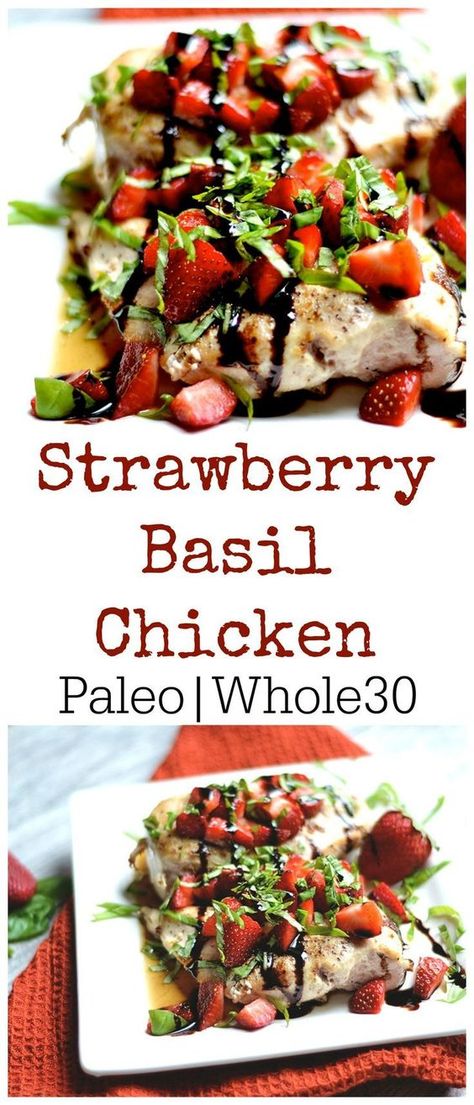 Fresh strawberries, basil, and balsamic flavoring this delicious meal. Super simple & healthy 15 minute dinner! Paleo, Whole30, & GF. Dinner Paleo, 15 Minute Dinners, 30 Diet, Strawberry Basil, Basil Chicken, Paleo Lunch, Super Foods, Chicken Dinners, Paleo Chicken