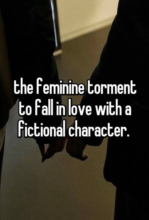 #whisper Falling In Love With A Fictional, Love With Fictional Characters, In Love With Fictional Characters, Sarcastic Quotes Funny, I Can Relate, Sarcastic Quotes, News Stories, Quotes Funny, Fiction Books