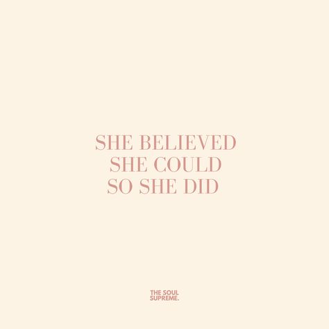 She Believed In Herself Quotes, She Believed She Could But She Was Tired, She Believed She Could, Inspirational Quotes, Quotes