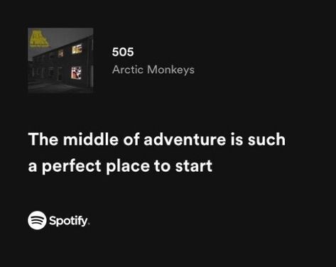 505 Spotify, Deep Song Lyrics, 505 Arctic Monkeys, Home Lyrics, Swimsuit Pics, Not Musik, Great Song Lyrics, Music Quotes Lyrics Songs, Spotify Lyrics