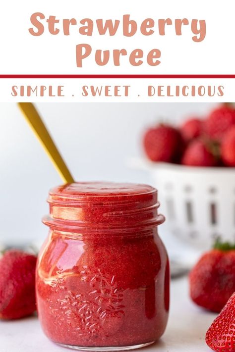 How to Make Strawberry Puree - Food with Feeling Fruit Puree Recipes, Strawberry Puree Recipe, Strawberry Rhubarb Jam Recipe, Overnight Quinoa, Tofu Smoothie, Food Sauces, Leftover Strawberries, Puree Recipes, Rhubarb Jam Recipes