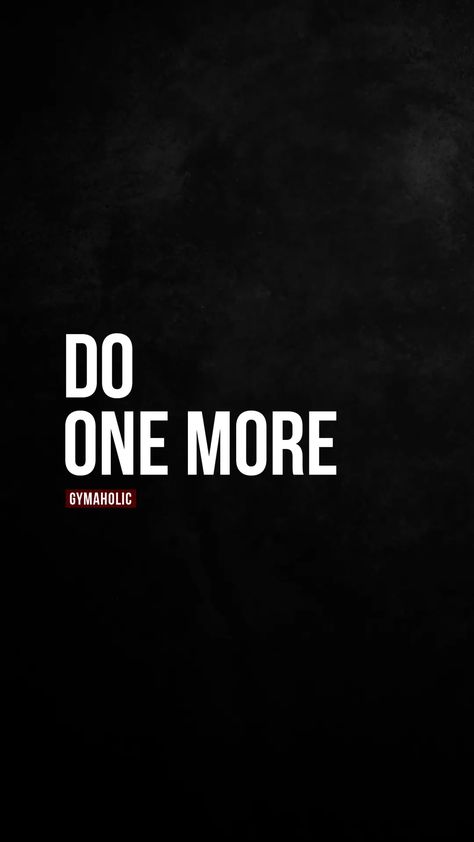 Do one more - Gymaholic Motivational Quoyes, One More Day Quotes, One Day Or Day One Wallpaper, Gymholic Quotes, Fitness Motivation Quote, Best Gym Quotes, Fit Quotes, Love You Poems, Body Quotes