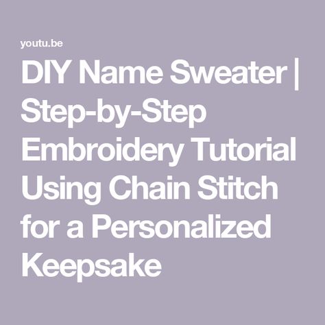 DIY Name Sweater | Step-by-Step Embroidery Tutorial Using Chain Stitch for a Personalized Keepsake Embroidery Names On Clothes, Embroidery Names, Hand Embroidered Sweater, Sweater Tutorial, Name Sweater, Embroidered Name, Embroidery Tutorial, Embroidered Sweater, Embroidery Tutorials