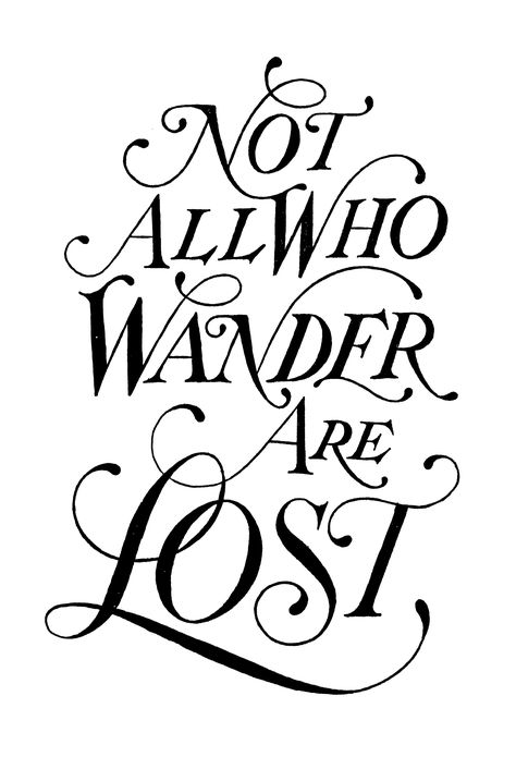 All that is gold does not glitter, Not all those who wander are lost; ... - Quote by J.R.R. Tolkien - Typography by Drew Melton Lost Tattoo, Jrr Tolkien Quotes, Tolkien Quotes, Travel Words, All Who Wander, Jrr Tolkien, Trendy Quotes, Word Tattoos, Travel Tattoo