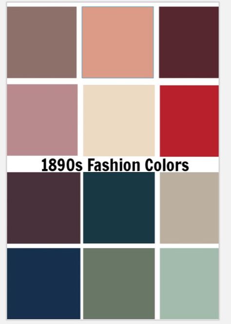 1890s Fashion, Clothing, Costumes History Victorian Palette Color, 1900s Color Palette, Victorian Interior Color Palette, 1800 Color Palette, Victorian Era Color Palette, 1890 House Interior, Edwardian Colours, 1890s Menswear, Victorian Palette