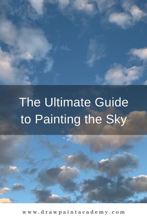 The Ultimate Guide to Painting the Sky Realistic Sky Painting, Big Sky Paintings, Paint Sky Acrylic, Painting Sky Acrylic, Sky Painting Acrylic, Abstract Sky Painting, Skies Painting, Painting Skies, Cloud Painting Acrylic