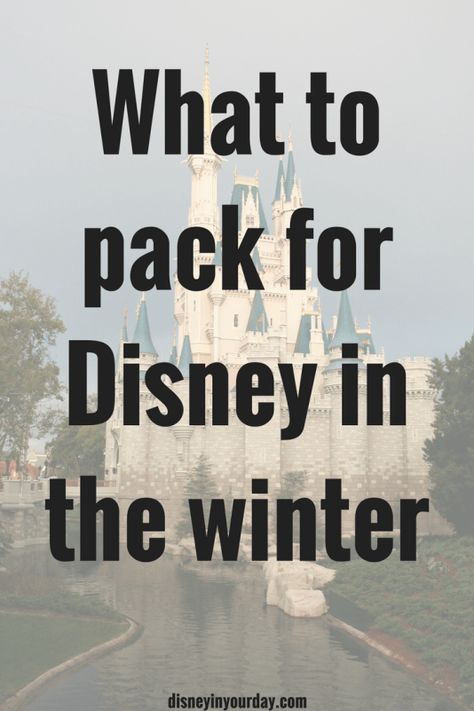 What to pack for a Disney trip in the winter - Disney in your Day Disney World Outfits Winter, Packing List For Disney, Disney World Packing, Travel Disney, Disney World Christmas, Disney World Outfits, Disney Trip Planning, Disney Orlando, Disney Dining Plan