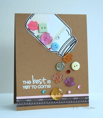 Card With Buttons, Mason Jar Cards, Sewing Cards, The Best Is Yet To Come, Button Cards, Shaker Cards, Button Crafts, Yet To Come, Card Tags