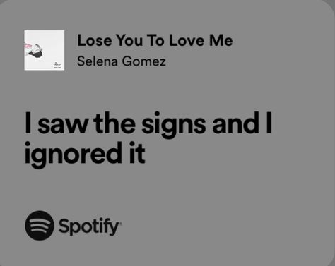 lose you to love me - selena gomez Lose You To Love Me Lyrics, Me Too Lyrics, Losing You, Love Me, Selena Gomez, I Tattoo, I Saw, Song Lyrics, Like You