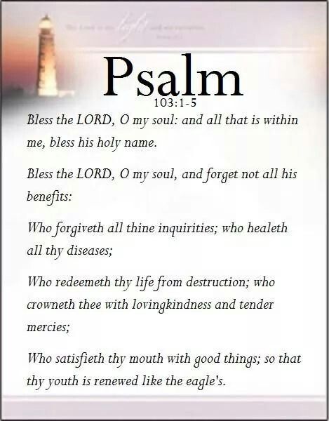 Psalm 103:1-5 Psalm 103 1-5 Scriptures, Psalm 103 1-5, Psalm 103 5, Psalms 103, Psalm 105, Psalm 103, O My Soul, Psalm 51, Bless The Lord