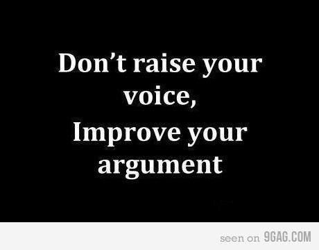 "Don't raise your voice. Improve your argument." #quote #debate #debating #conversation #words #saying Inspirational Quotes Collection, Fina Ord, Words Worth, Jeffree Star, Quotable Quotes, The Words, Great Quotes, Inspirational Words, Cool Words