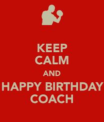 cc Happy Birthday Coach Gym, Happy Birthday Coach, Happy Birthday Wishes Quotes, Birthday Wishes Quotes, Life Thoughts, Wishes Quotes, Happy Birthday Images, Birthday Images, Happy Birthday Wishes