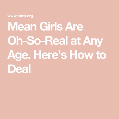 Mean Girls Are Oh-So-Real at Any Age. Here’s How to Deal Licensed Social Worker, Odd Girl Out, Leaving A Relationship, Mean Girl, Mean Women, Women Encouragement, Rich Girl, Other Woman, Mean Girls