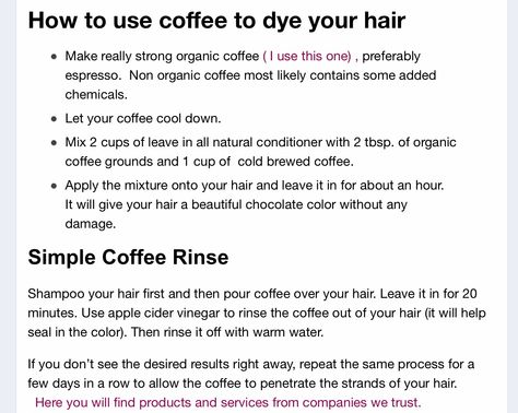 Naturally darken hair Hair Darkening Diy, How To Get Hair Back To Natural Color, How To Naturally Darken Hair, How To Darken Hair Naturally, Naturally Darken Hair, Darken Hair Naturally, Darken Hair, Coffee Hair Dye, Hearth Witch