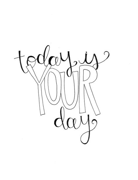 Air Quotes, Today Is Your Day, Black & White Quotes, Today Is The Day, Typography Quotes, Wonderful Words, Birthday Quotes, Quote Prints, Beautiful Quotes