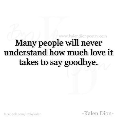 Time To Say Goodbye Quotes Relationships, Saying Goodbye Quotes, Goodbye Quotes, Lonliness Quotes, Cant Have You, Letting Go Quotes, Genuine Love, To Say Goodbye, Saying Goodbye