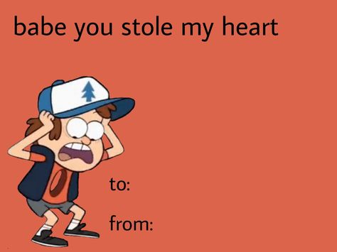 Gravity Falls Valentines, Gravity Falls Cake, Valentines Day Card Memes, Bad Valentines Cards, Fall Tumblr, Reverse Gravity Falls, Funny Valentines Cards, New Beginning Quotes, Pick Up Lines