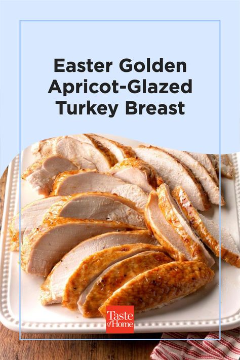 Easter Golden Apricot-Glazed Turkey Breast Easter Turkey Breast Recipes, Easter Turkey Recipes, Maple Glazed Turkey, Cook Turkey Breast, Easter Turkey, Glazed Turkey Breast, Glazed Turkey, Turkey Breast Crockpot, Cooking Turkey Breast