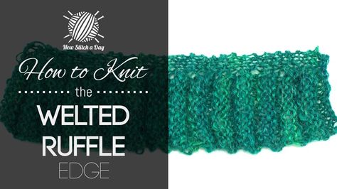 How to Knit the Welted Ruffle Edge Stitch/This stitch would be great for all of your edging projects! Edge Knitting, New Stitch A Day, Crochet Knit Stitches, Knit Edge, Lace Knitting Patterns, Learn How To Knit, Moss Stitch, Knitted Wit, How To Purl Knit