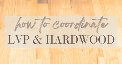 Read through our latest blog on how to coordinate LVP and hardwood floor for your next flooring plan. Contact us to get our experts help. Matching Hardwood And Lvp, Flooring Next To Hardwood, Flooring Plan, Pet Friendly Flooring, Lvp Flooring, Lvt Flooring, Oak Hardwood Flooring, Heated Floors, Oak Hardwood