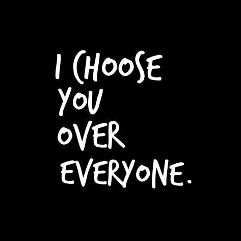 I choose you over everyone. #lovequotes #lovequotesandsayings #lovequotesforhim #lovequotesforher I Choose You Over Everyone, I'd Choose You Over And Over Again, I’d Choose You Quotes, I Choose You Quotes For Him, I’ll Always Choose You, I’d Find You And I’d Choose You, I’d Choose You In A Hundred Lifetimes, I Choose You Quotes, He Chose Me