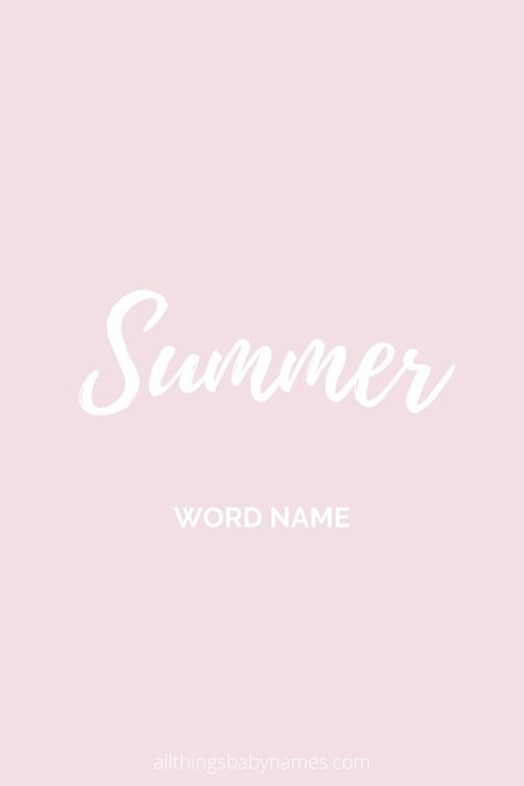 Summer Name Meaning, Summer Names, Girl Dog Names, Quirky Girl, Summer Words, Unique Girl Names, Popular Baby Names, Vintage Names, Pretty Names