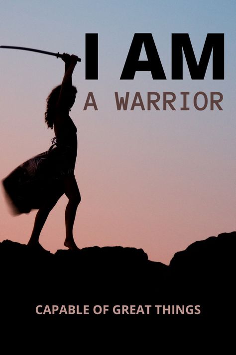 I AM a Warrior capable of great things You Are A Warrior, Warrior Affirmations, Mindset Graphic, Warrior Mindset, Negative Mindset, Affirmation Daily, I Am A Warrior, Something Positive, Know Your Worth