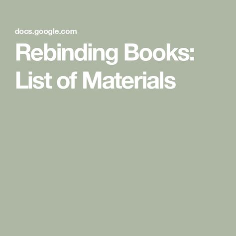 Rebinding Books: List of Materials Rebinding Books, Bookbinding Materials, Book Press, Pva Glue, Bone Folder, Book Binding, Paint Brush, Heat Transfer Vinyl, Budget Friendly