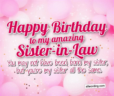 Happy Birthday to my amazing sister-in-law! You may not have been born my sister, but you're my sister all the same. Advance Happy Birthday Wishes, Sister In Law Quotes, Happy Birthday Captions, Happy Birthday Wishes Sister, Happy Birthday Sis, Sister In Law Birthday, My Sister In Law, Sister Birthday Quotes, Wishes For Sister