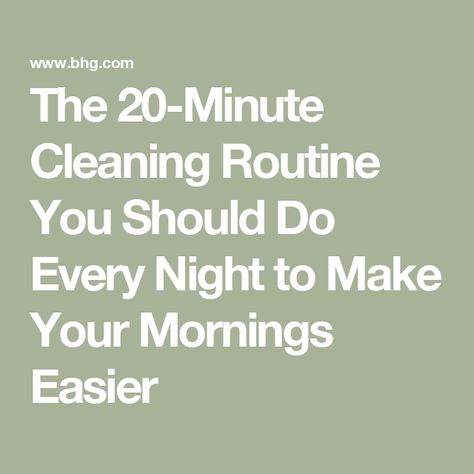 The 20-Minute Cleaning Routine You Should Do Every Night to Make Your Mornings Easier Home Chores, Kids Chores, Rules For Kids, 30 Minute Dinners, Decorating Advice, Cleaning Laundry, Small Space Diy, Simply Recipes, Cleaning Storage