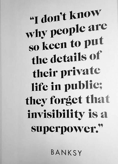 Invisibility is a superpower Living A Private Life Quotes, Distraction Quotes, Super Power Quotes, Private Life Quotes, Privacy Quotes, Connection Quotes, Life Encouragement, Short Positive Quotes, Place Quotes