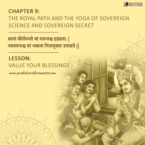 There are 34 verses in chapter 9. The meaning of the above shloka - ( Chapter 9, Verse 14 ) Those who are always appreciating Me, and making the necessary efforts, whose commitment is firm and who remain surrendered to Me with devotion, who are always united to me (with a prayerful heart) seek Me Relevance to our life - Lord Krishna continues to talk about knowledge and blessings✋ in this chapter. You might have heard people having kirtans or satsang at their houses. All these things are done Bhagvadgita Quotes, Bagavath Gita, Positive Lines, Mahabharata Quotes, Hinduism Quotes, Pop Light, Bhagwat Geeta, Geeta Quotes, Life Motivation Inspiration