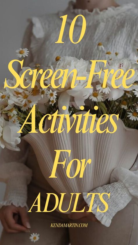 screen-free activities Healthy Activities For Adults, Free Entertainment Ideas, No Screen Time Activities Adults, Things To Do Without Internet, Unique Activities For Adults, Social Activities For Adults, Screen Free Activities For Adults, Evening Activities For Adults, Activities At Home For Adults