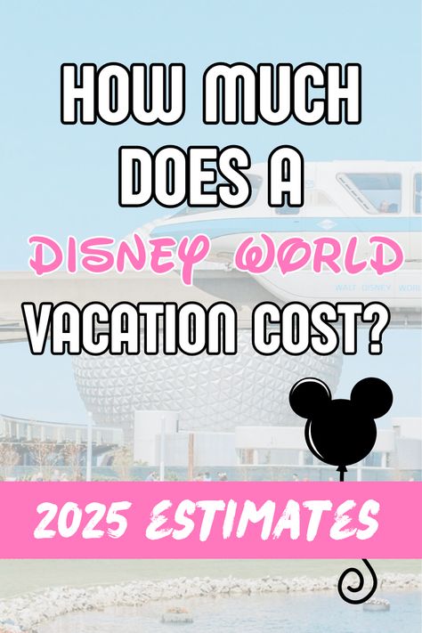 Epcot ball and monorail with caption "How Much Does a Disney World Vacation Cost - 2025 Estimates" Save For Disney In A Year, How To Save Money At Disney World, Disney Trip Planning Budget, Disney Budget, Planning A Disney World Vacation, Tips For Saving Money, Disney On A Budget, Disney Vacation Planner, Disney World Vacation Planning